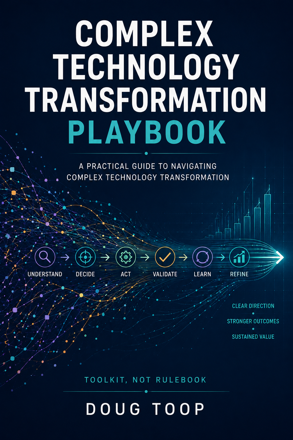 Complex Technology Transformation Playbook by Doug Toop